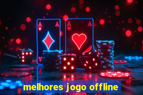 melhores jogo offline